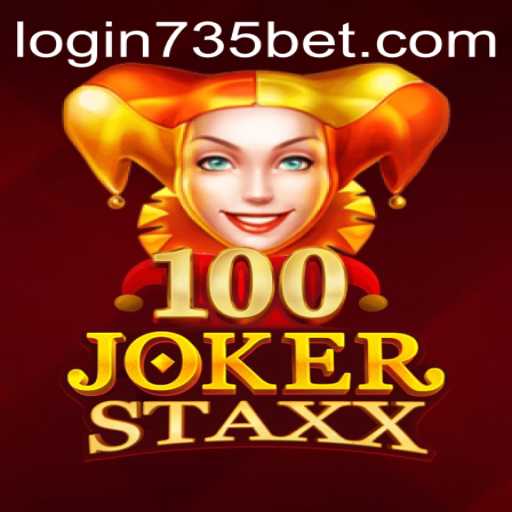Dive into the Exciting World of 100JokerStaxx at 735bet